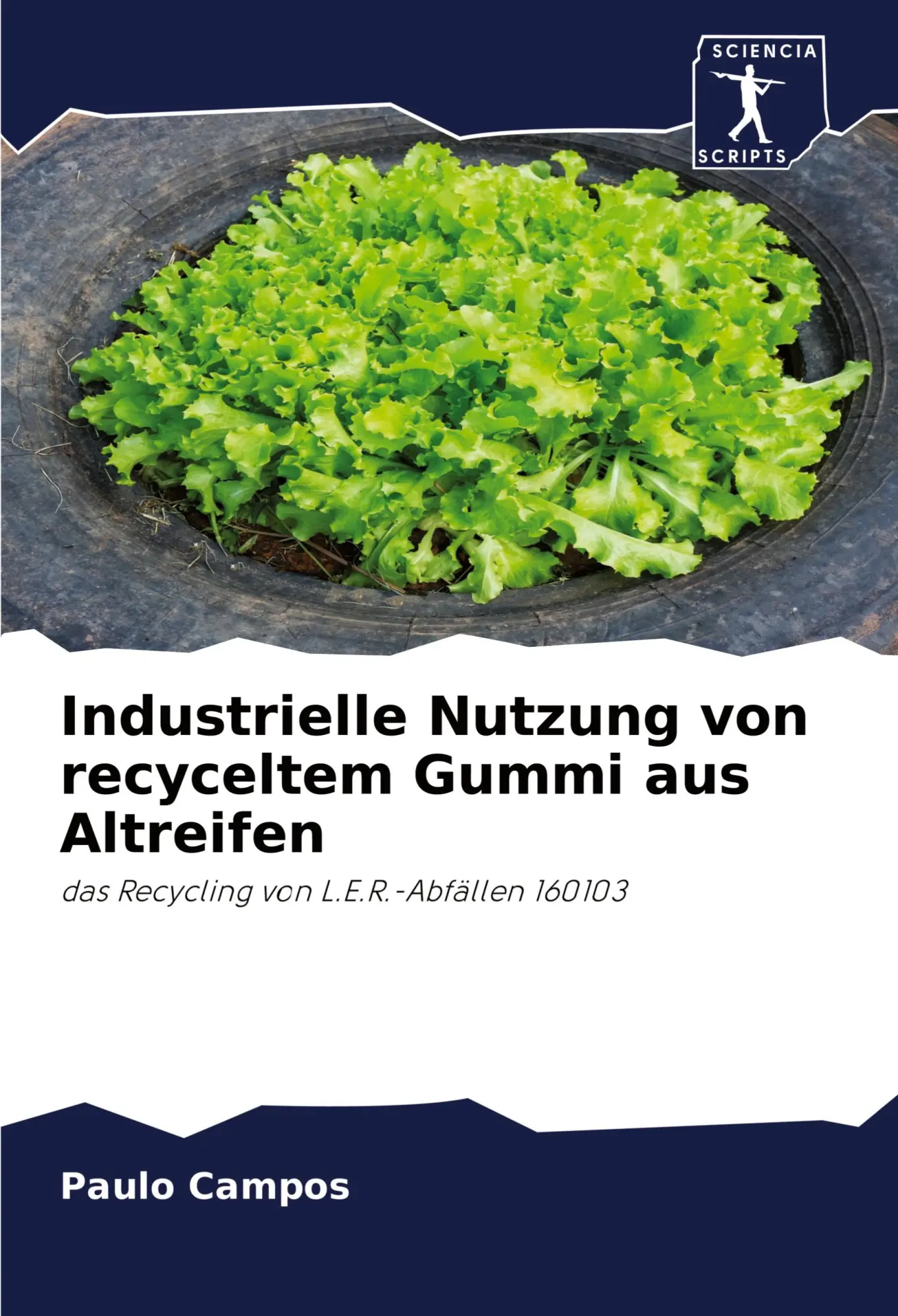 Cover: 9786200947024 | Industrielle Nutzung von recyceltem Gummi aus Altreifen | Paulo Campos