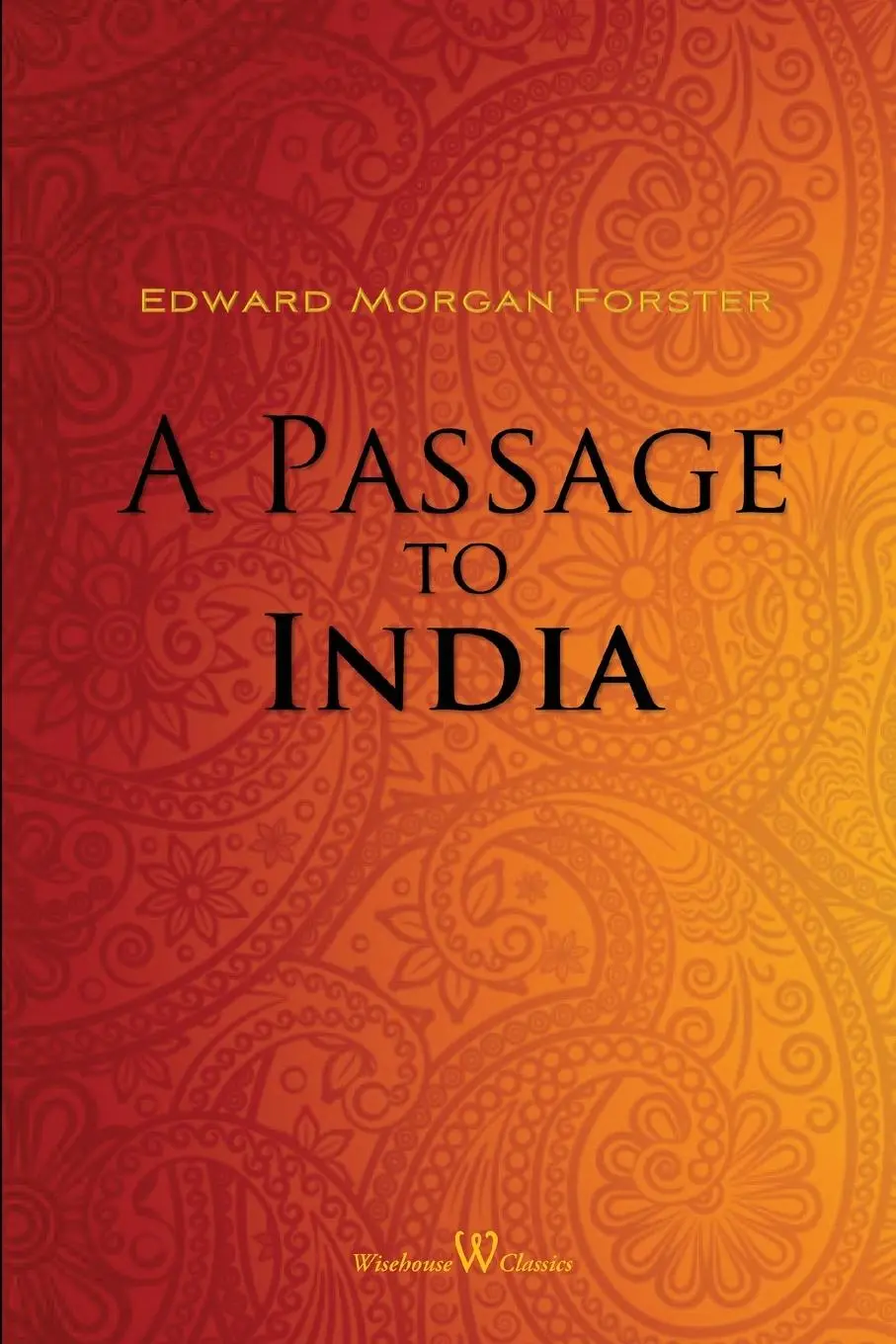 Cover: 9789176377024 | A Passage to India (Wisehouse Classics Edition) | Forster | Buch