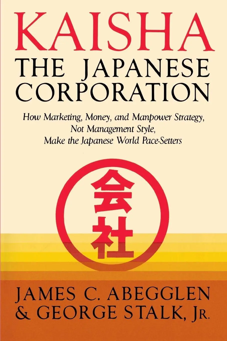 Cover: 9780465037124 | Kaisha Japanese Corp | James Abegglen (u. a.) | Taschenbuch | Englisch
