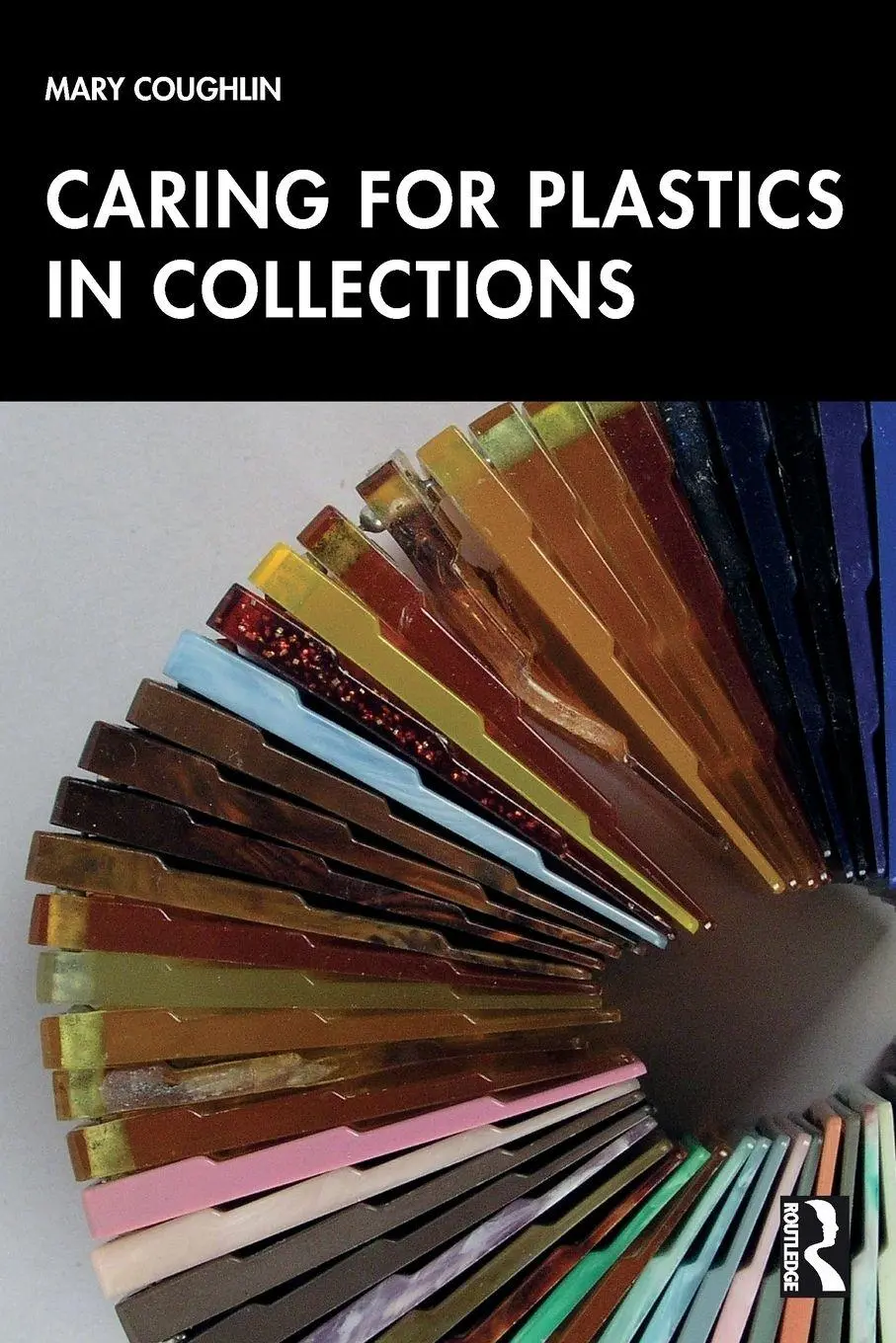 Routledge Caring For Plastics In Collections
