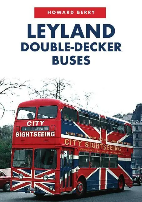 Cover: 9781445687124 | Leyland Double-Decker Buses | Howard Berry | Taschenbuch | Englisch