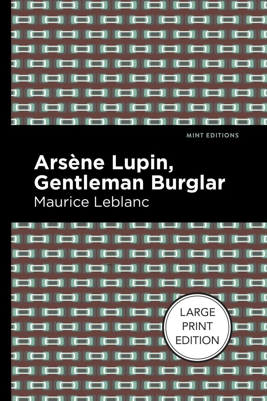 Cover: 9781513137124 | Arsene Lupin | The Gentleman Burglar : Large Print Edition | Leblanc