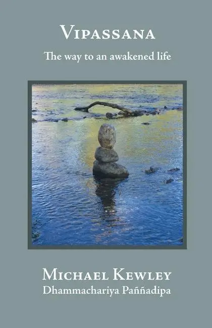 Cover: 9781899417124 | Vipassana - The Way to an Awakened Life | Michael Kewley | Taschenbuch