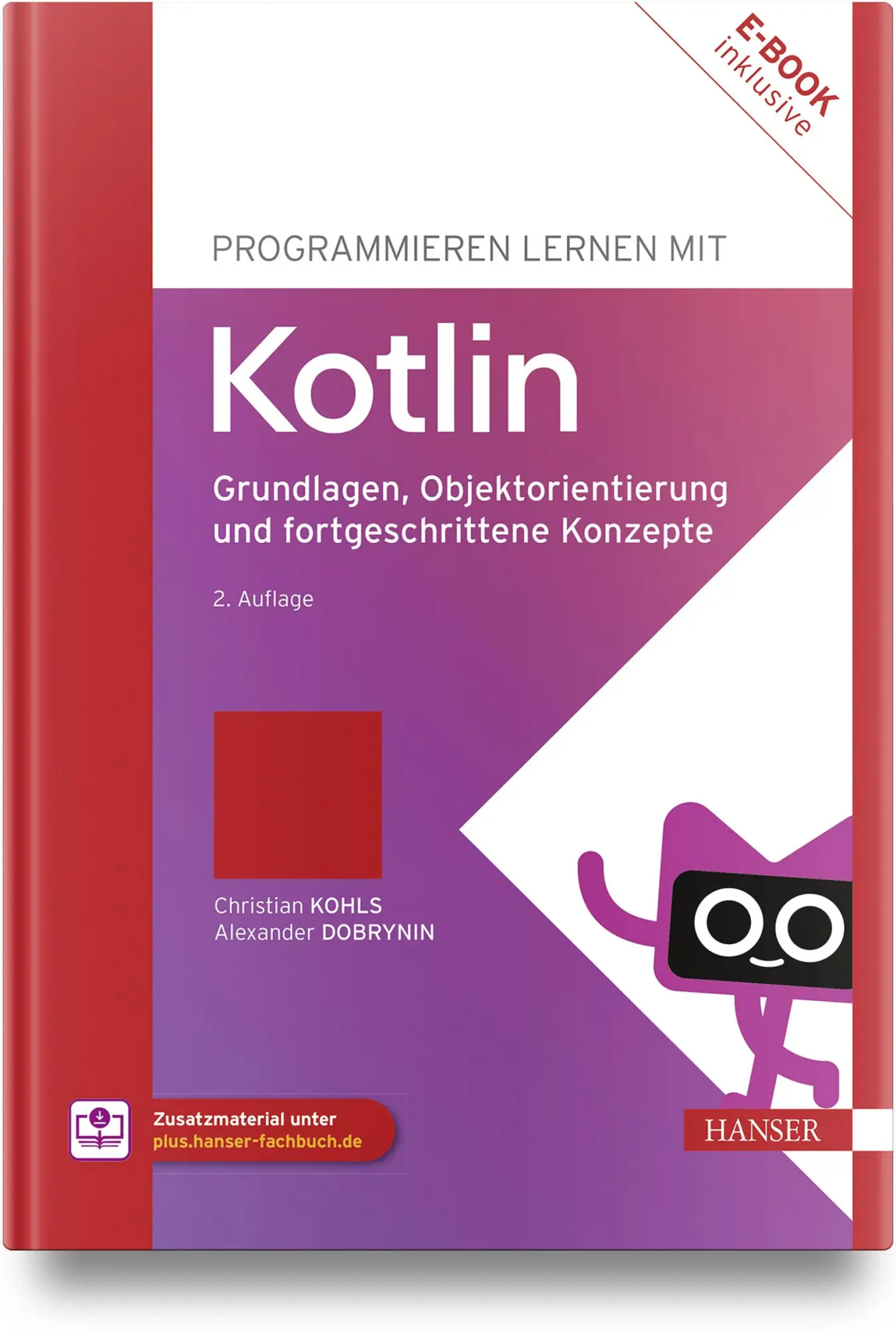 Cover: 9783446477124 | Programmieren lernen mit Kotlin | Christian Kohls (u. a.) | Bundle Cover: 9783446477124 | Programmieren lernen mit Kotlin | Christian Kohls (u. a.) | Bundle