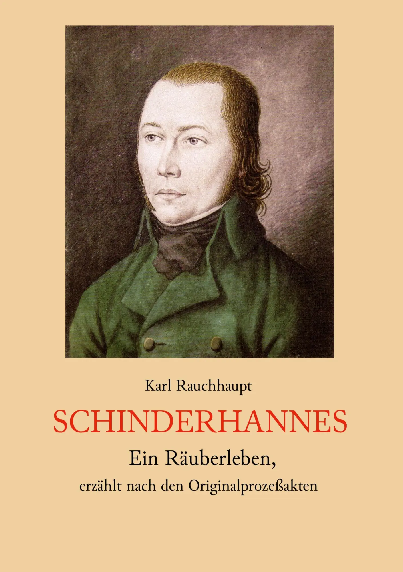 Cover: 9783758327124 | Schinderhannes - Ein Räuberleben, erzählt nach den Originalprozeßakten