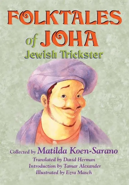 Cover: 9780827607224 | Folktales of Joha, Jewish Trickster | Matilda Koen-Sarano | Buch