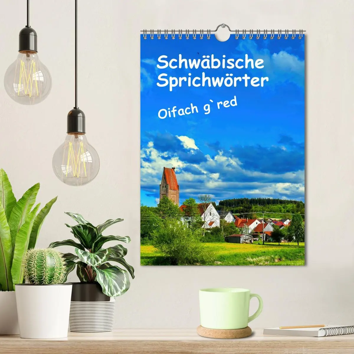 Bild: 9783457287224 | Schwäbische Sprichwörter Oifach g`redt (Wandkalender 2026 DIN A4...