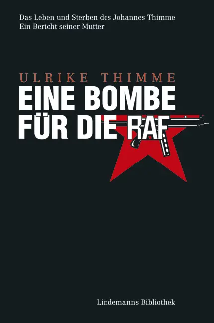 Cover: 9783881907224 | Eine Bombe für die RAF | Ulrike Thimme | Taschenbuch | 200 S. | 2013