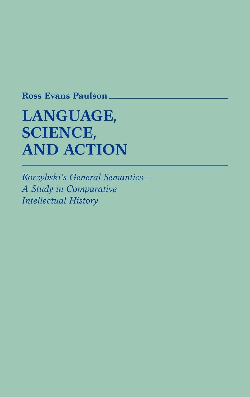 Cover: 9780313237324 | Language, Science, and Action | Ross Evans Paulson (u. a.) | Buch