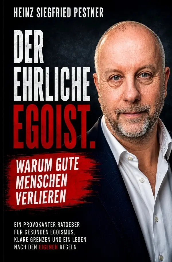Cover: 9783565567324 | Der ehrliche Egoist | Warum gute Menschen verlieren.DE | Pestner