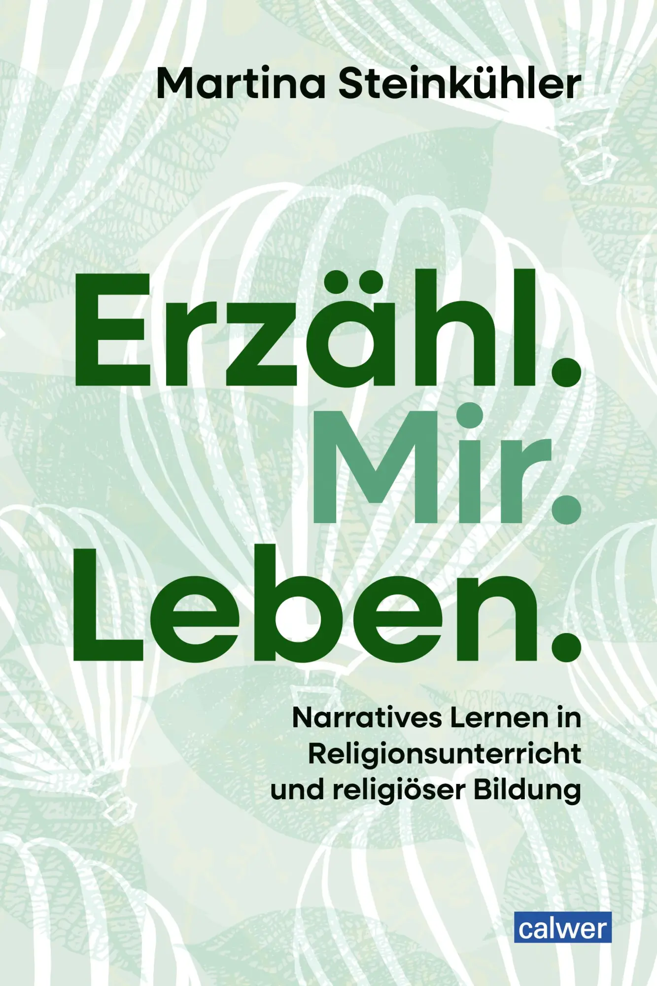 Cover: 9783766847324 | Erzähl.Mir.Leben. | Martina Steinkühler | Taschenbuch | 422 S. | 2025