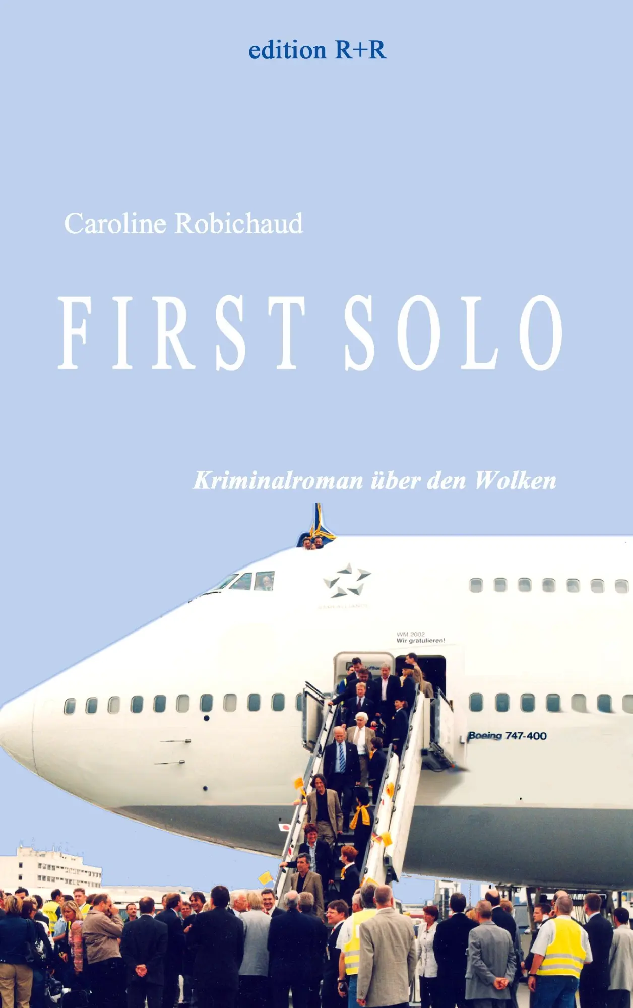 First Solo: Kriminalroman über den Wolken
