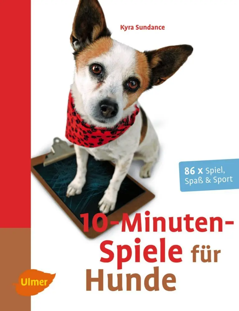 Cover: 9783800177424 | 10-Minuten-Spiele für Hunde | 86 x Spiel, Spaß &amp; Sport | Kyra Sundance
