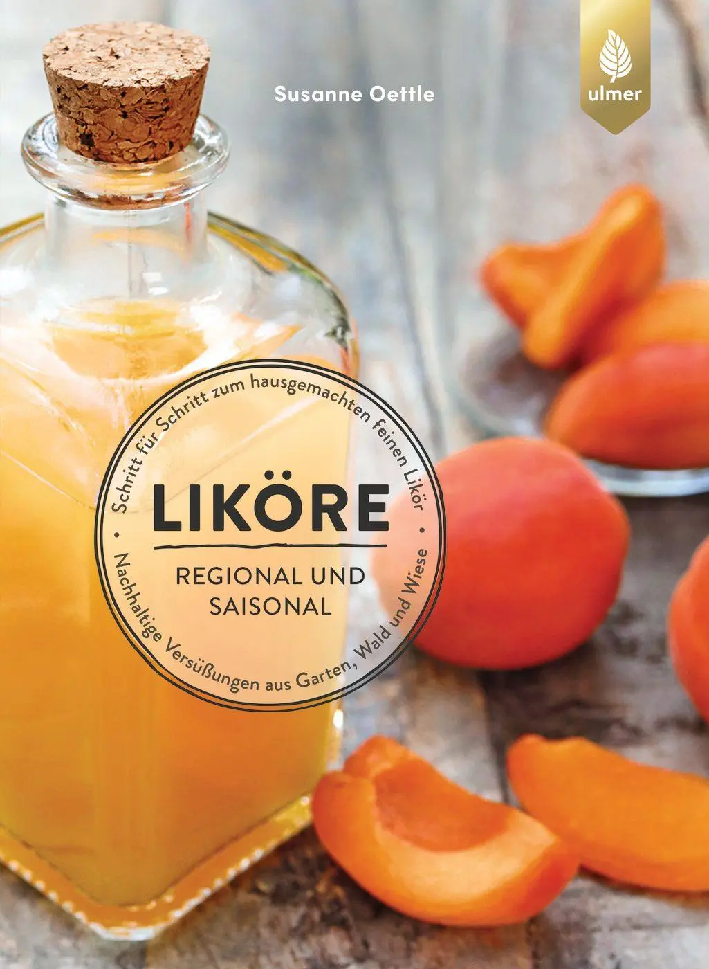 Cover: 9783818617424 | Liköre - regional und saisonal | Susanne Oettle | Taschenbuch | 128 S.
