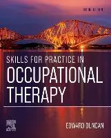 Cover: 9780702077524 | Skills for Practice in Occupational Therapy | Edward A. S. Duncan