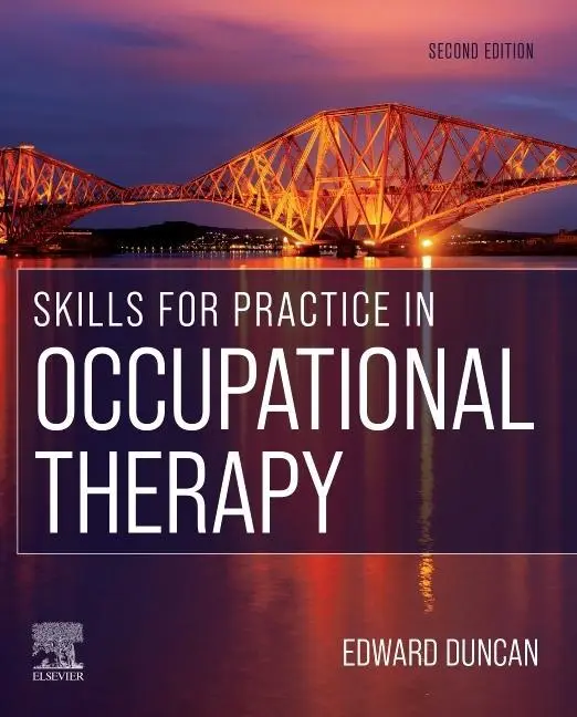 Cover: 9780702077524 | Skills for Practice in Occupational Therapy | Edward A. S. Duncan Cover: 9780702077524 | Skills for Practice in Occupational Therapy | Edward A. S. Duncan
