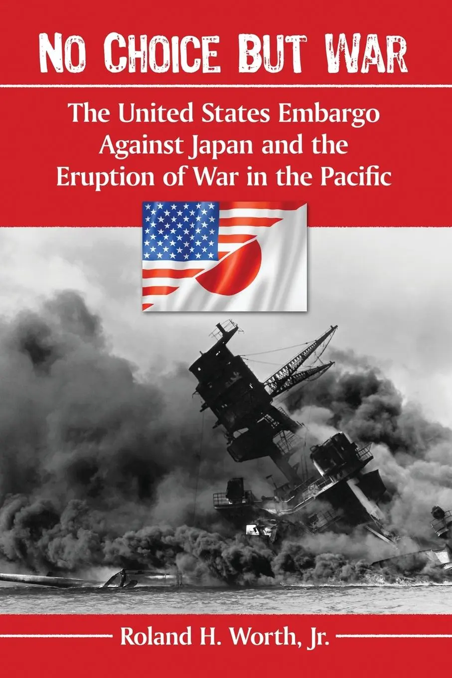 Cover: 9780786477524 | No Choice but War | Roland H. Worth | Taschenbuch | Englisch | 2014