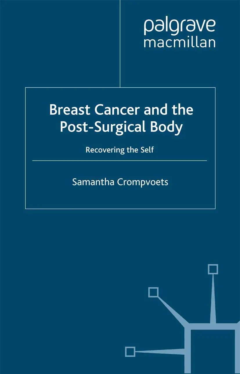 Cover: 9781349547524 | Breast Cancer and the Post-Surgical Body | Recovering the Self | Buch