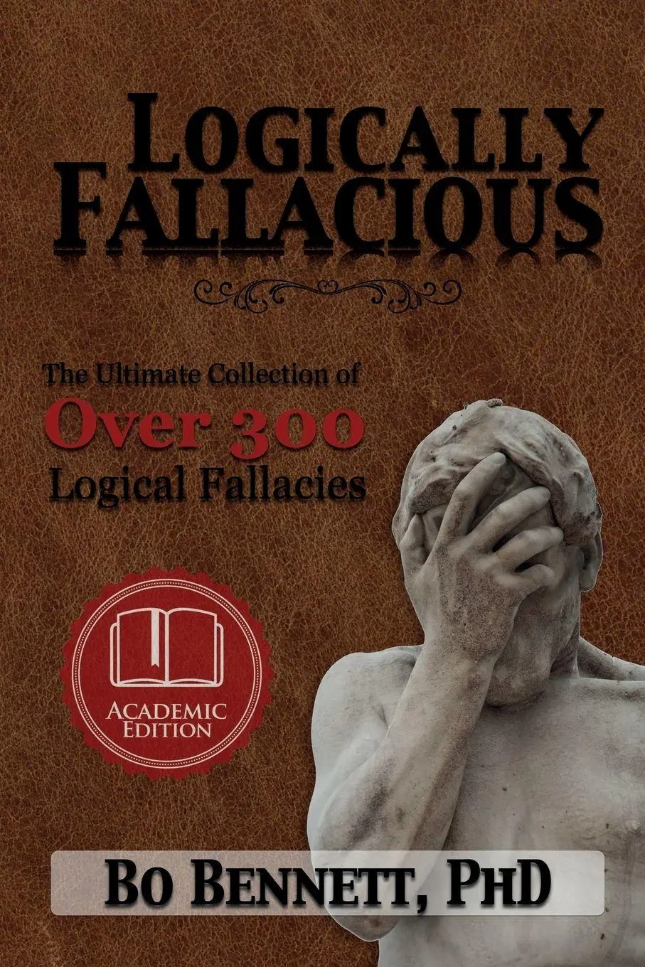 Cover: 9781456607524 | Logically Fallacious | Bo Bennett | Taschenbuch | Englisch | 2012