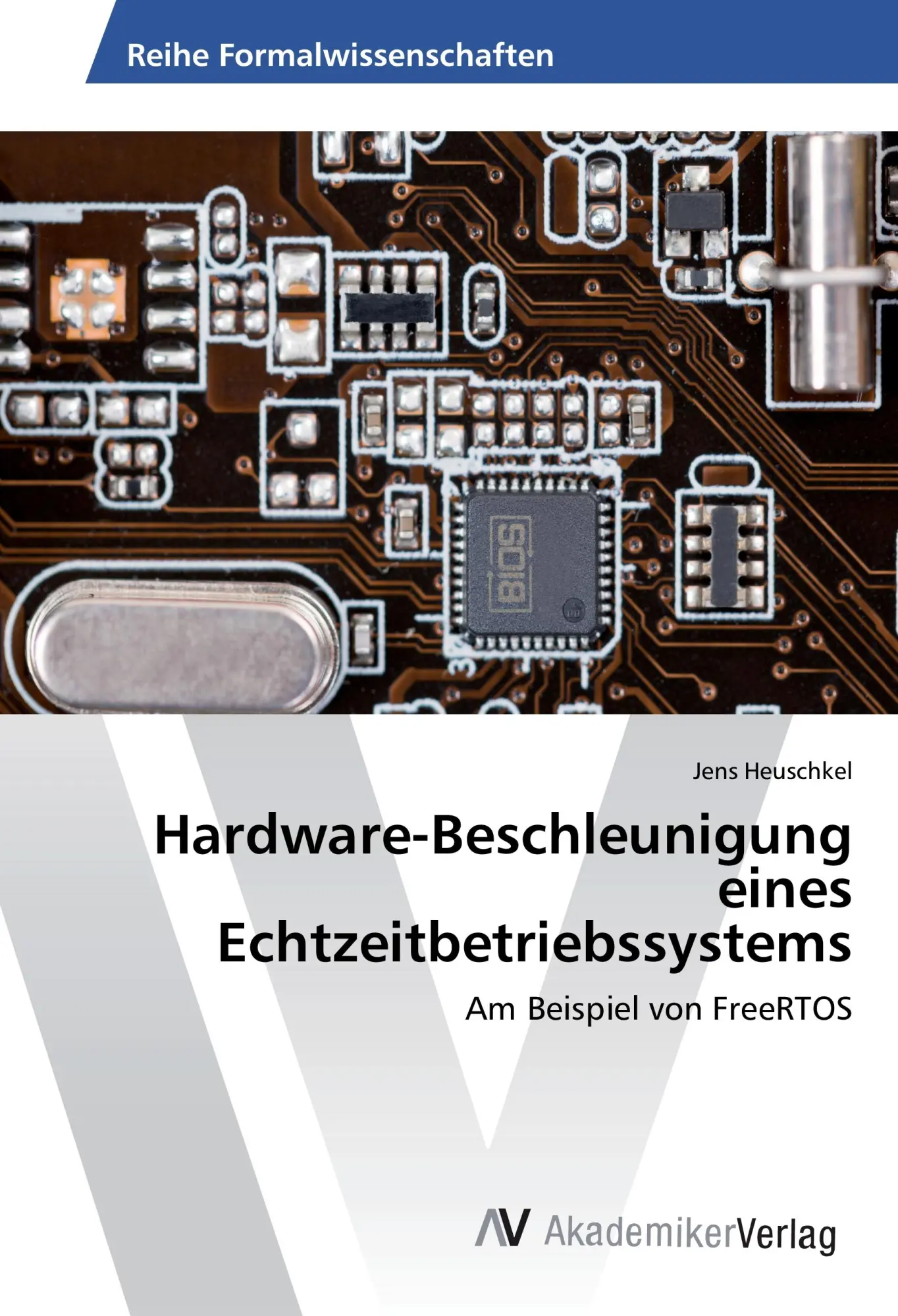 Cover: 9783330507524 | Hardware-Beschleunigung eines Echtzeitbetriebssystems | Jens Heuschkel