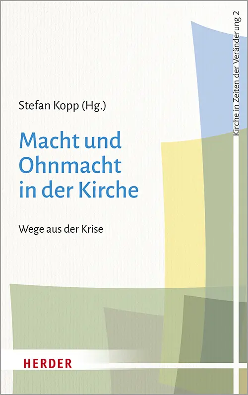 Cover: 9783451387524 | Macht und Ohnmacht in der Kirche | Wege aus der Krise | Stefan Kopp