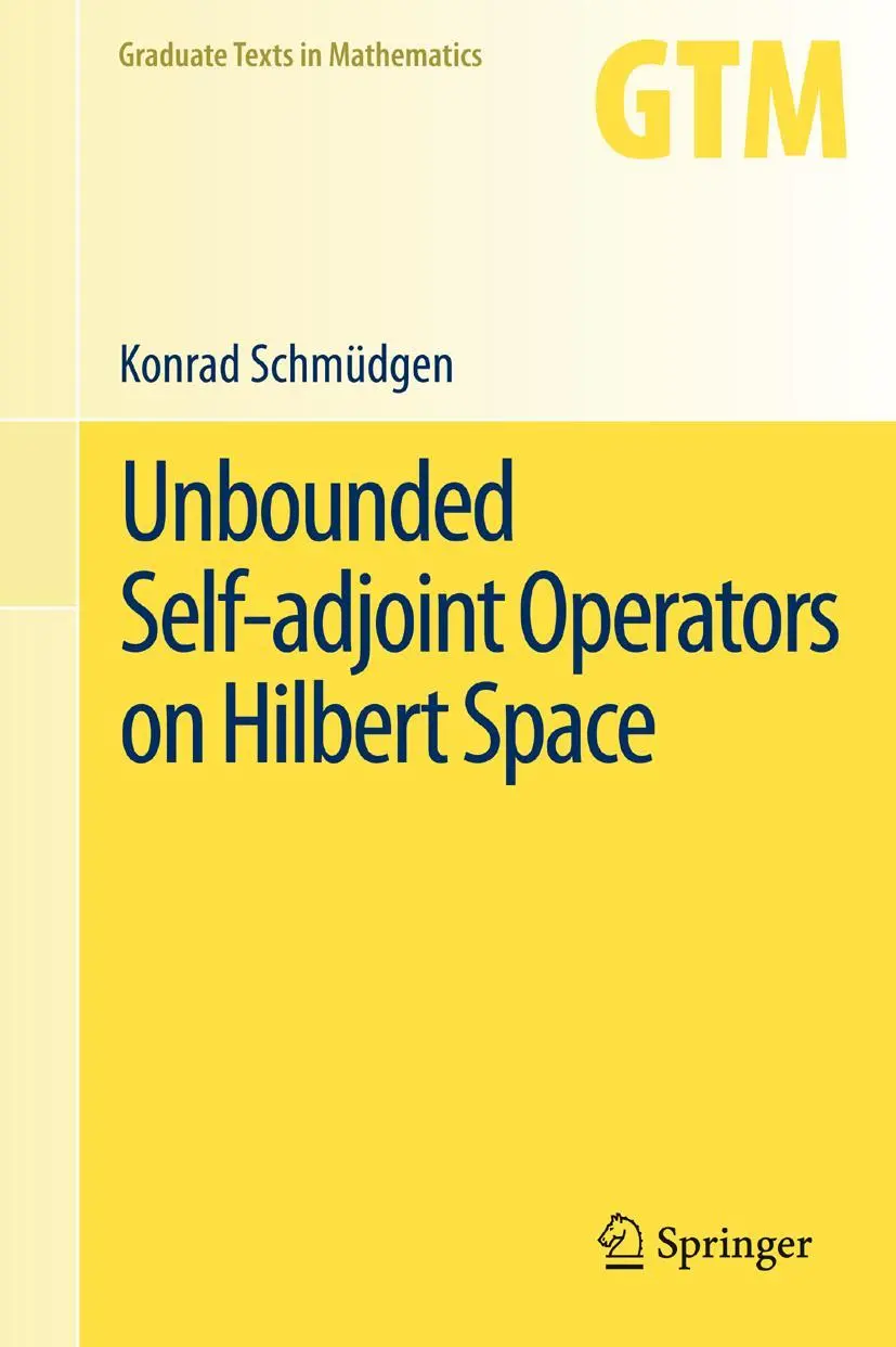 Cover: 9789400747524 | Unbounded Self-adjoint Operators on Hilbert Space | Konrad Schmüdgen