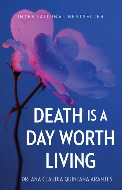 Cover: 9781506487724 | Death Is a Day Worth Living | Ana Claudia Quintana Arantes | Buch