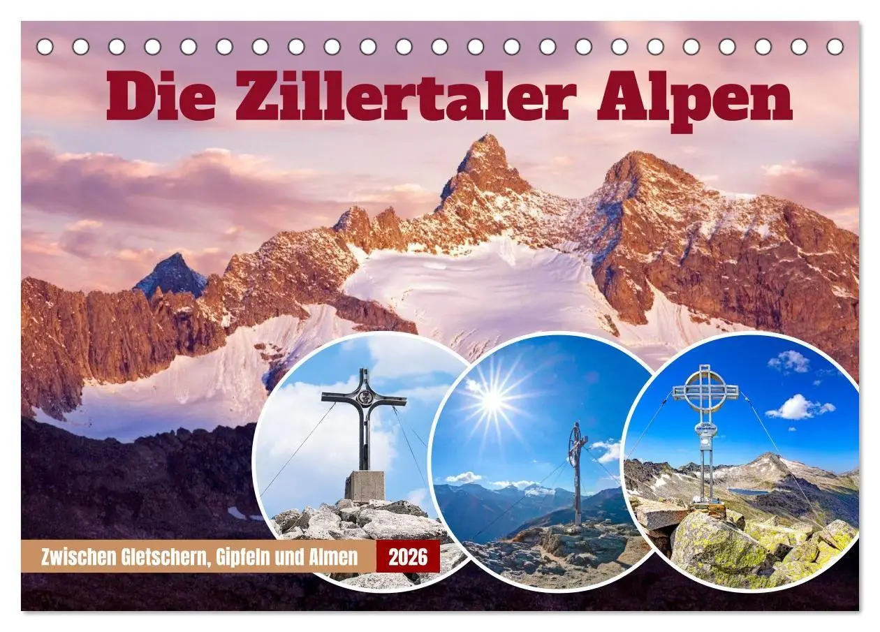 Cover: 9783516707724 | Die Zillertaler Alpen (Tischkalender 2026 DIN A5 quer), CALVENDO...