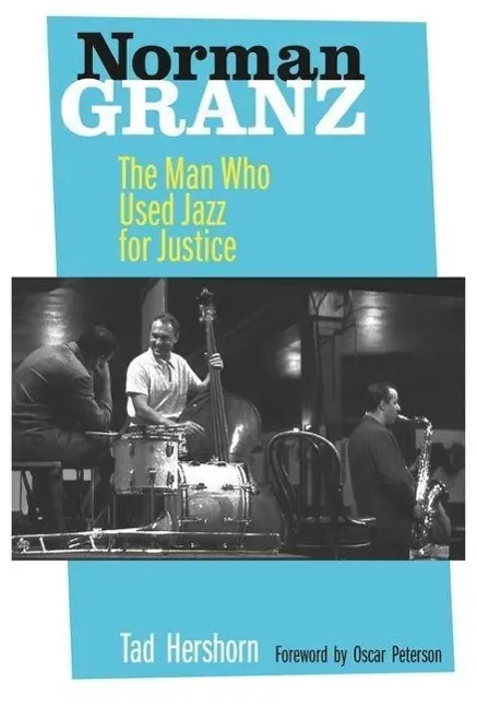 Cover: 9780520267824 | Norman Granz | The Man Who Used Jazz for Justice | Tad Hershorn | Buch