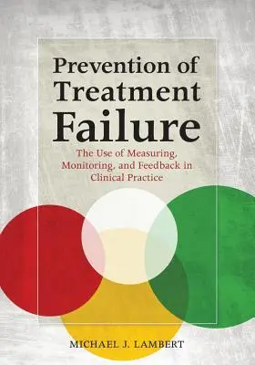 Cover: 9781433807824 | Prevention of Treatment Failure: The Use of Measuring, Monitoring,...