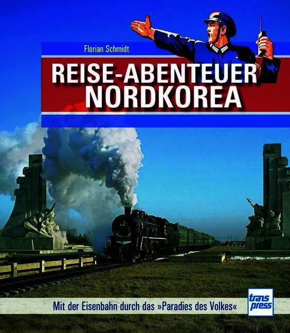 Cover: 9783613717824 | Reiseabenteuer Nordkorea | Florian Schmidt | Buch | 192 S. | Deutsch