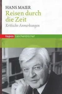 Cover: 9783836707824 | Reisen durch die Zeit | Kritische Anmerkungen | Hans Maier | Buch