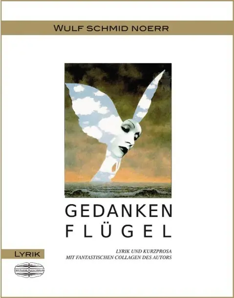 Cover: 9783942637824 | Gedankenflügel | Wulf Schmid Noerr | Buch | 100 S. | Deutsch | 2015