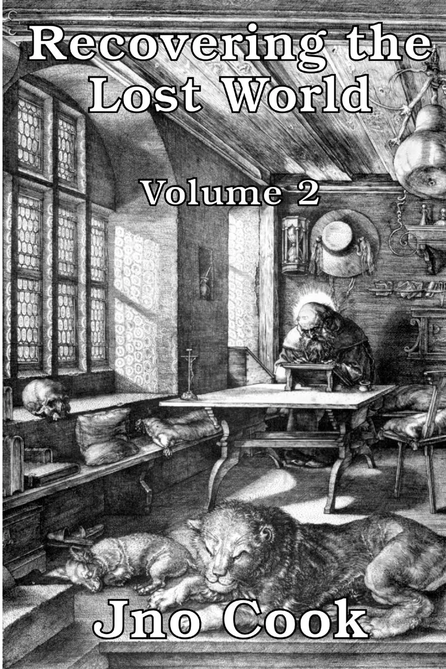 Cover: 9780997237924 | Recovering The Lost World, Volume 2 | Jno Cook | Taschenbuch | 2016