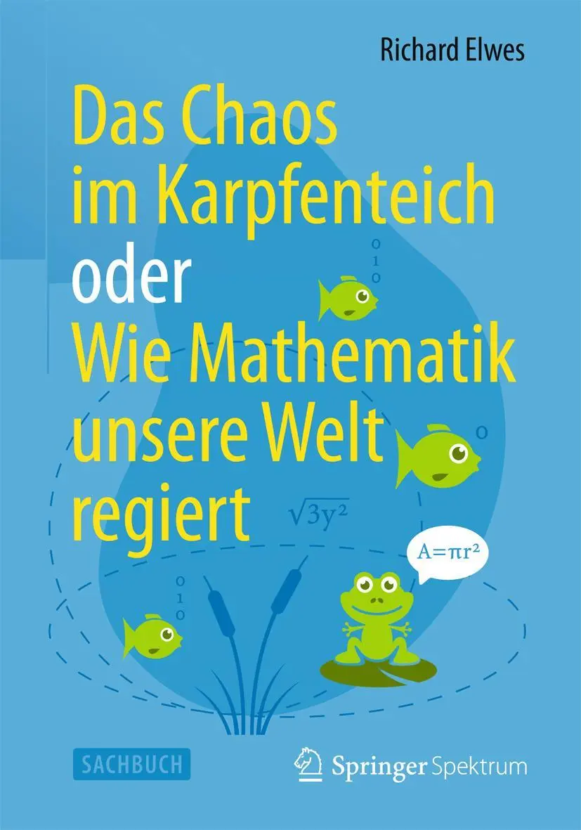 Cover: 9783642417924 | Das Chaos im Karpfenteich oder Wie Mathematik unsere Welt regiert | xi
