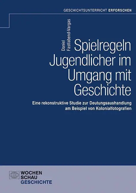 Spielregeln Jugendlicher im Umgang mit Geschichte