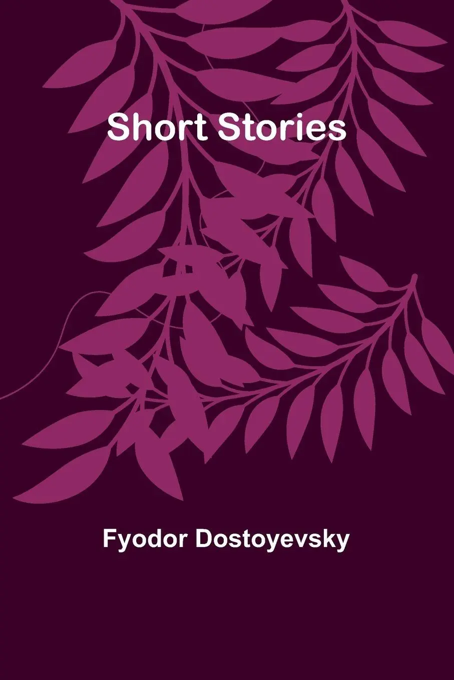 Cover: 9789357937924 | Short Stories | Fyodor Dostoyevsky | Taschenbuch | Englisch | 2023