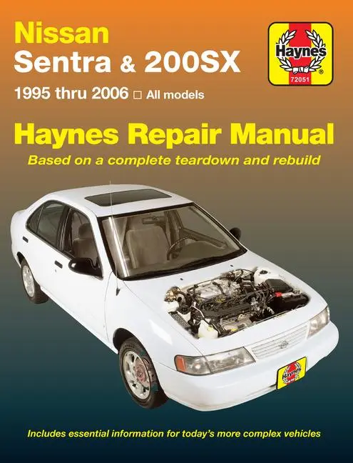 Cover: 9781563928024 | Nissan Sentra &amp; 200sx 1995 Thru 2006 Haynes Repair Manual | Haynes