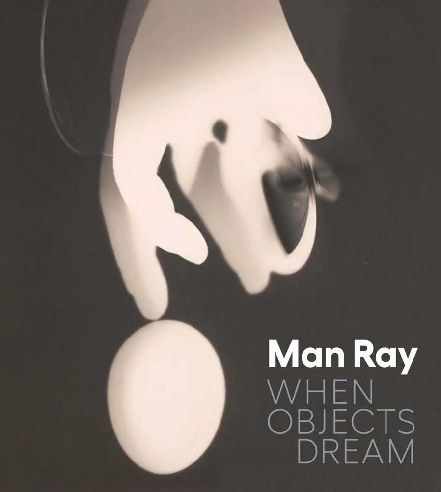 Cover: 9781588398024 | Man Ray | When Objects Dream | Stephanie D'Alessandro (u. a.) | Buch
