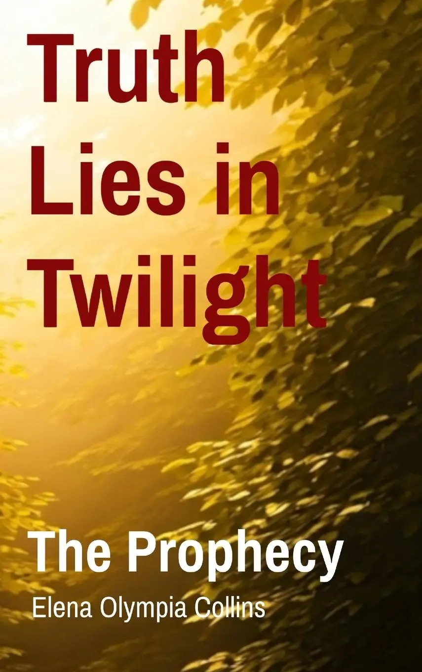 Cover: 9781763838024 | Truth Lies in Twilight | The Prophecy | Elena Olympia Collins | Buch