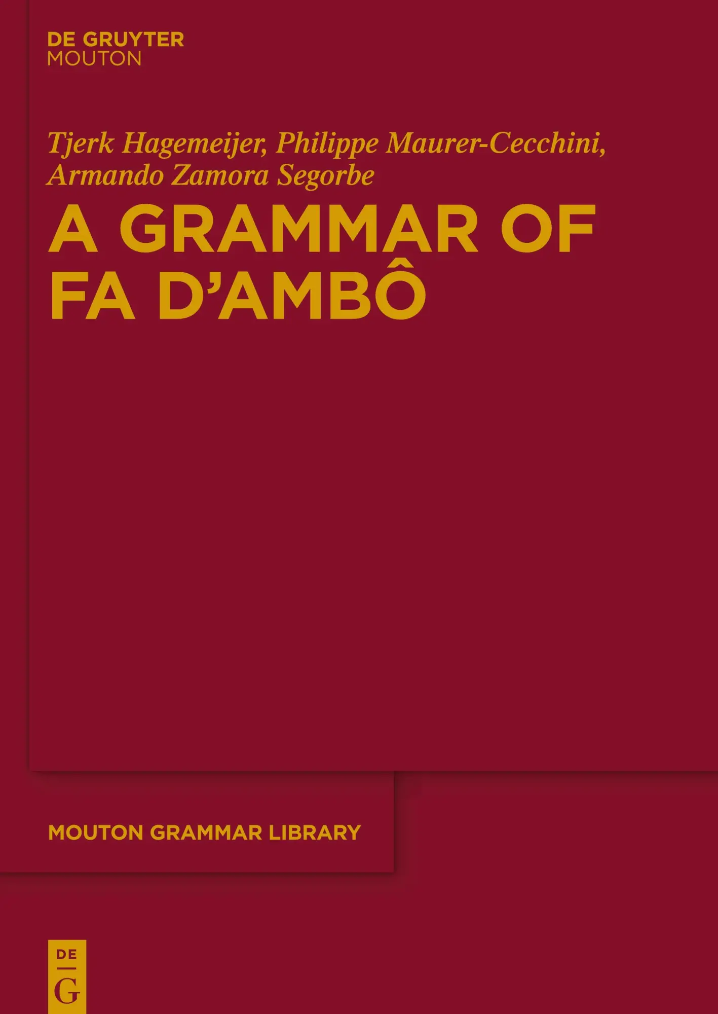 Cover: 9783110438024 | A Grammar of Fa d'Ambô | Tjerk Hagemeijer (u. a.) | Buch | XII | 2025