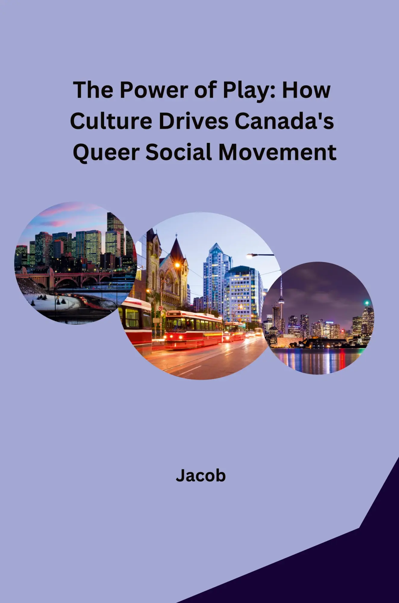The Power of Play How Culture Drives Canadas Queer Social Movement - Jacob Kartoniert (TB)