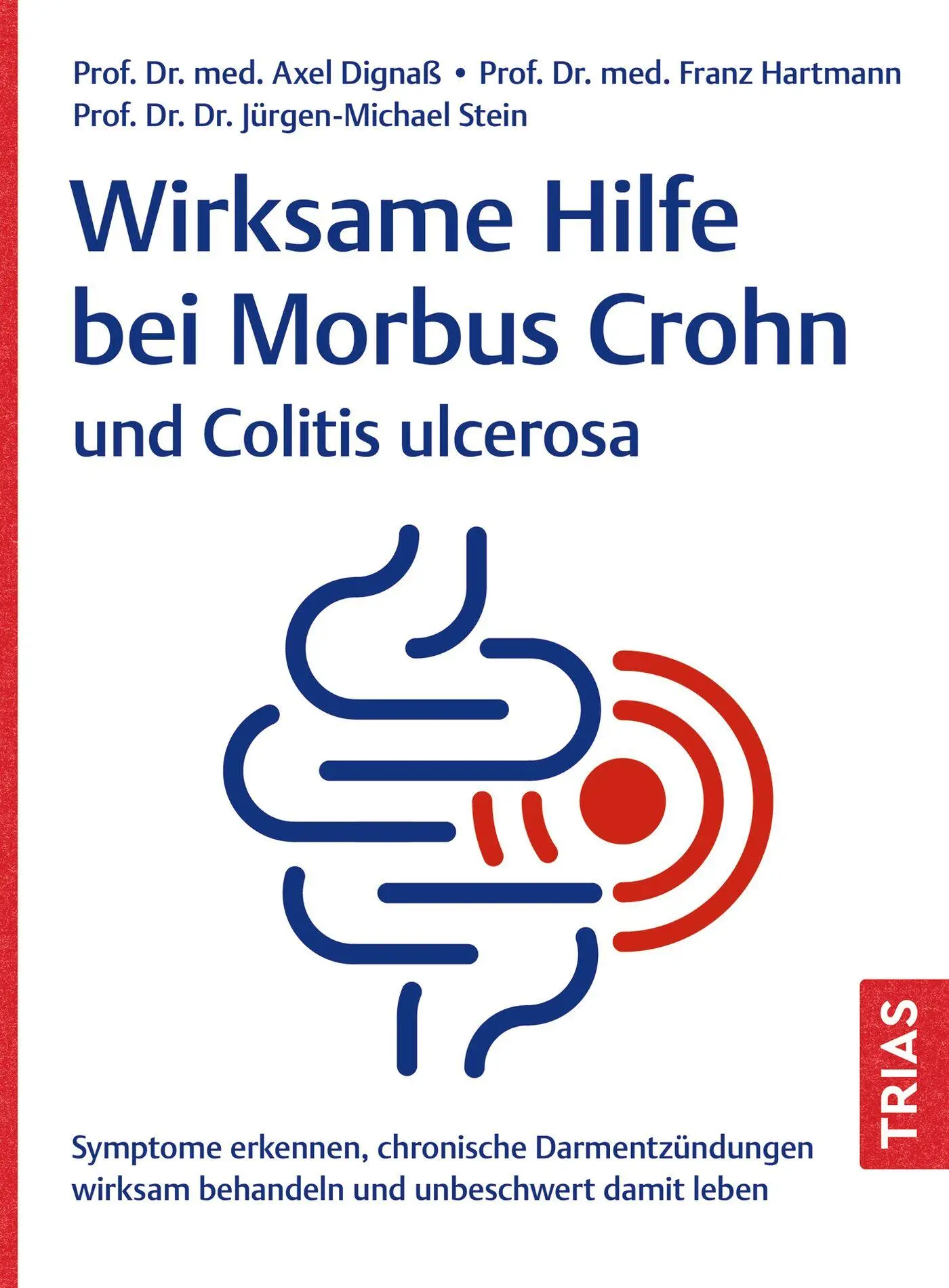 Cover: 9783432118024 | Wirksame Hilfe bei Morbus Crohn und Colitis ulcerosa | Dignaß (u. a.)