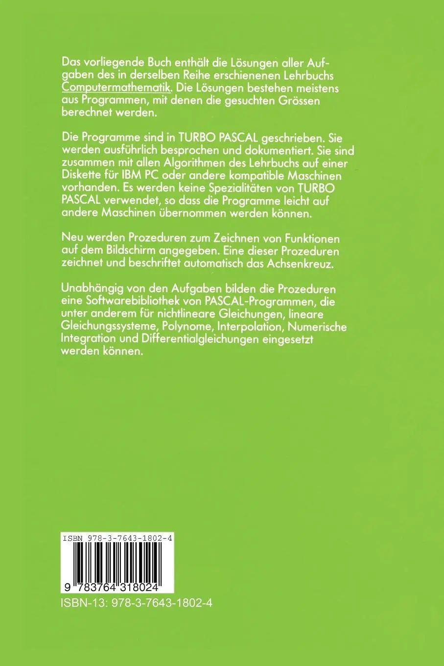 Rückseite: 9783764318024 | Computermathematik | Lösungen der Aufgaben mit TURBO PASCAL-Programmen