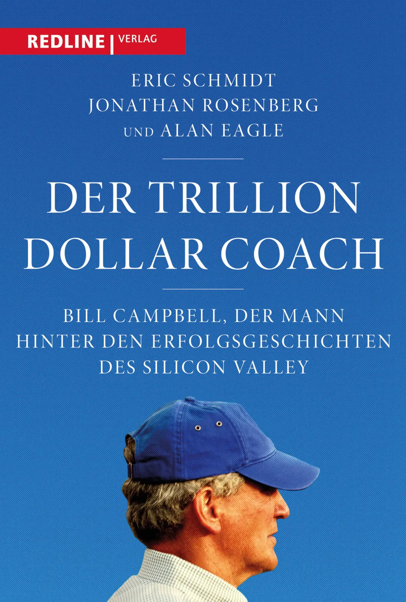 Cover: 9783868818024 | Der Trillion Dollar Coach | Eric Schmidt (u. a.) | Buch | 224 S.