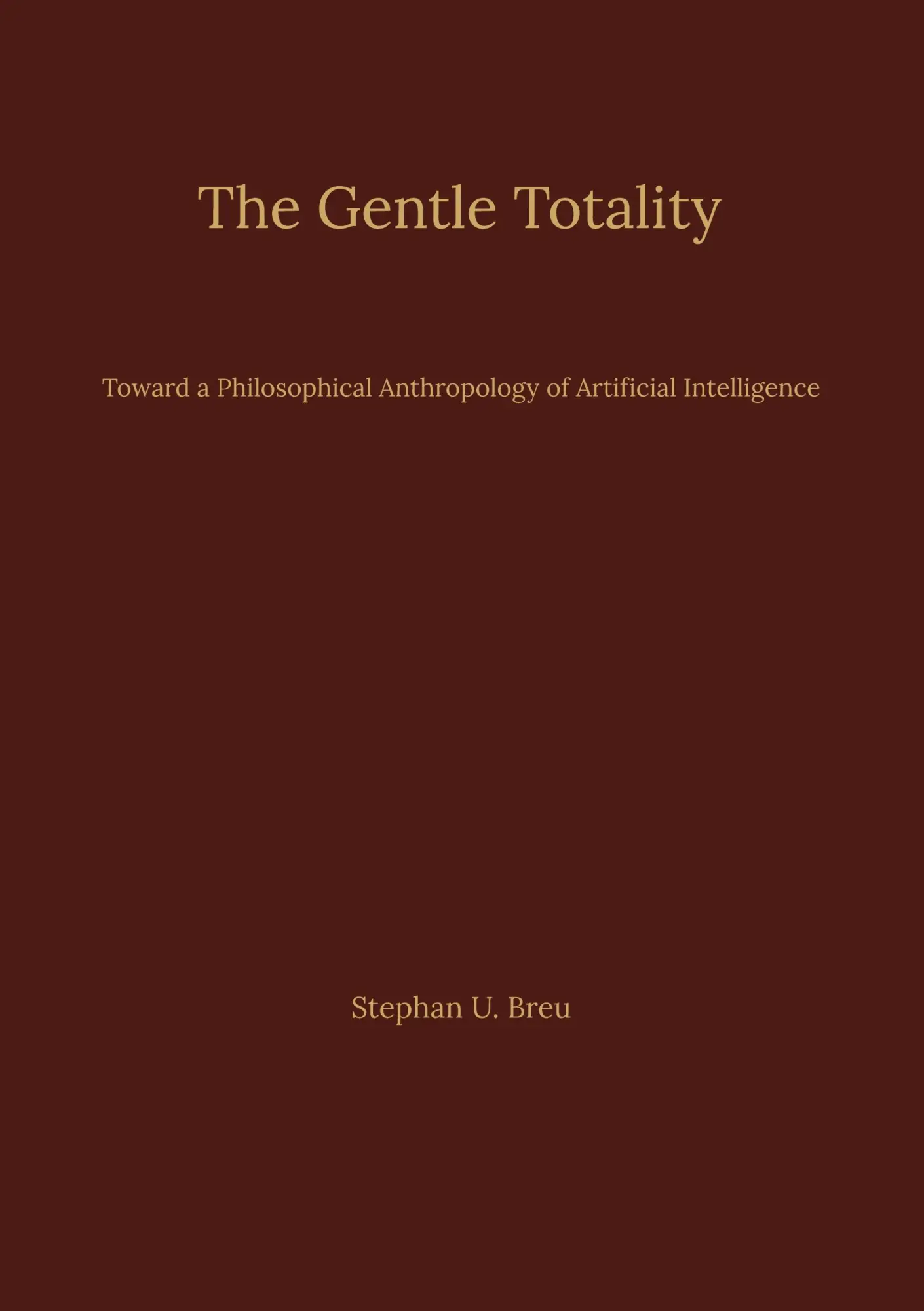 Cover: 9783908198024 | The Gentle Totality | Stephan U. Breu | Taschenbuch | 164 S. | Deutsch