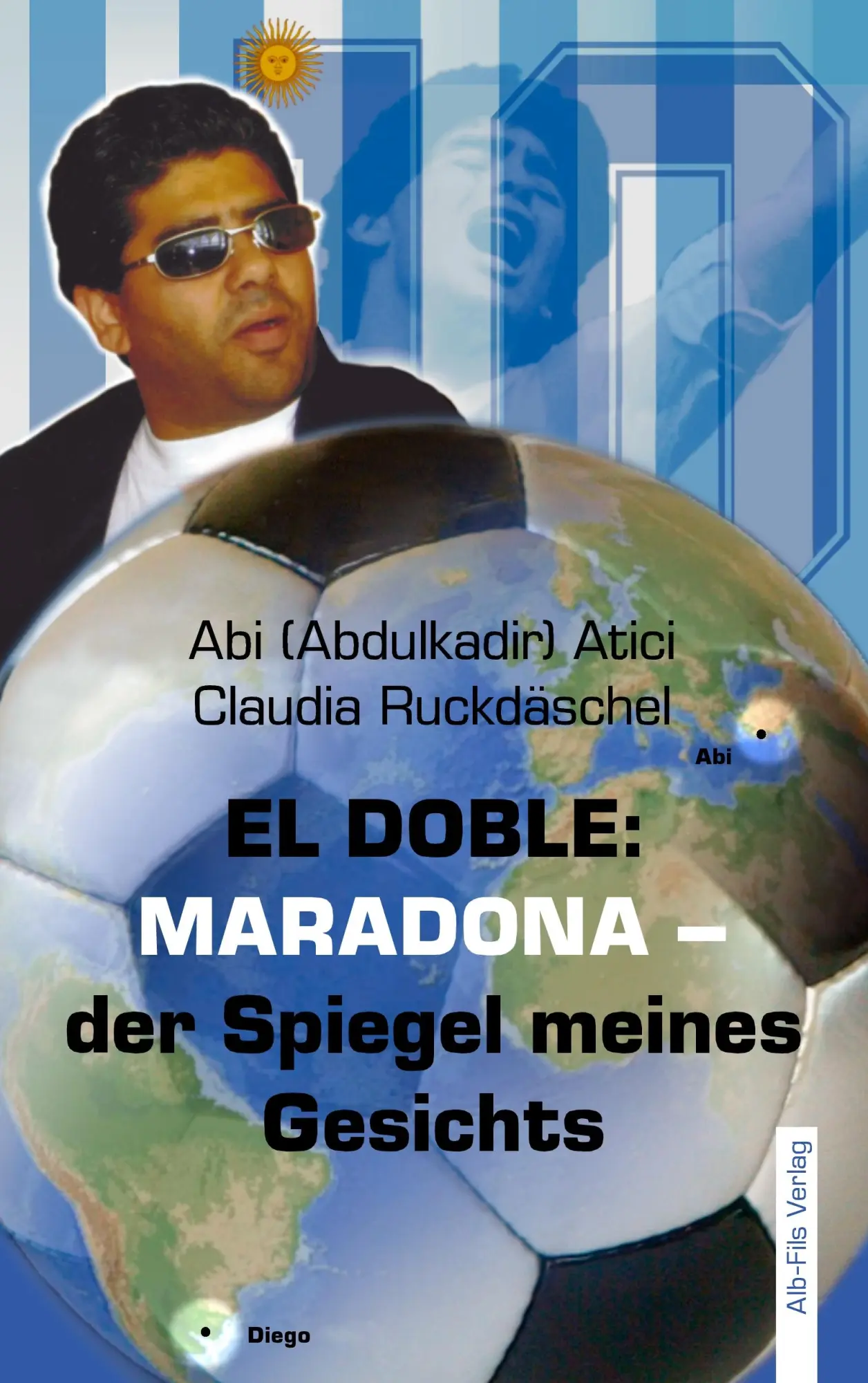 Cover: 9783938108024 | El Doble: Maradona - der Spiegel meines Gesichts | Ruckdäschel | Buch