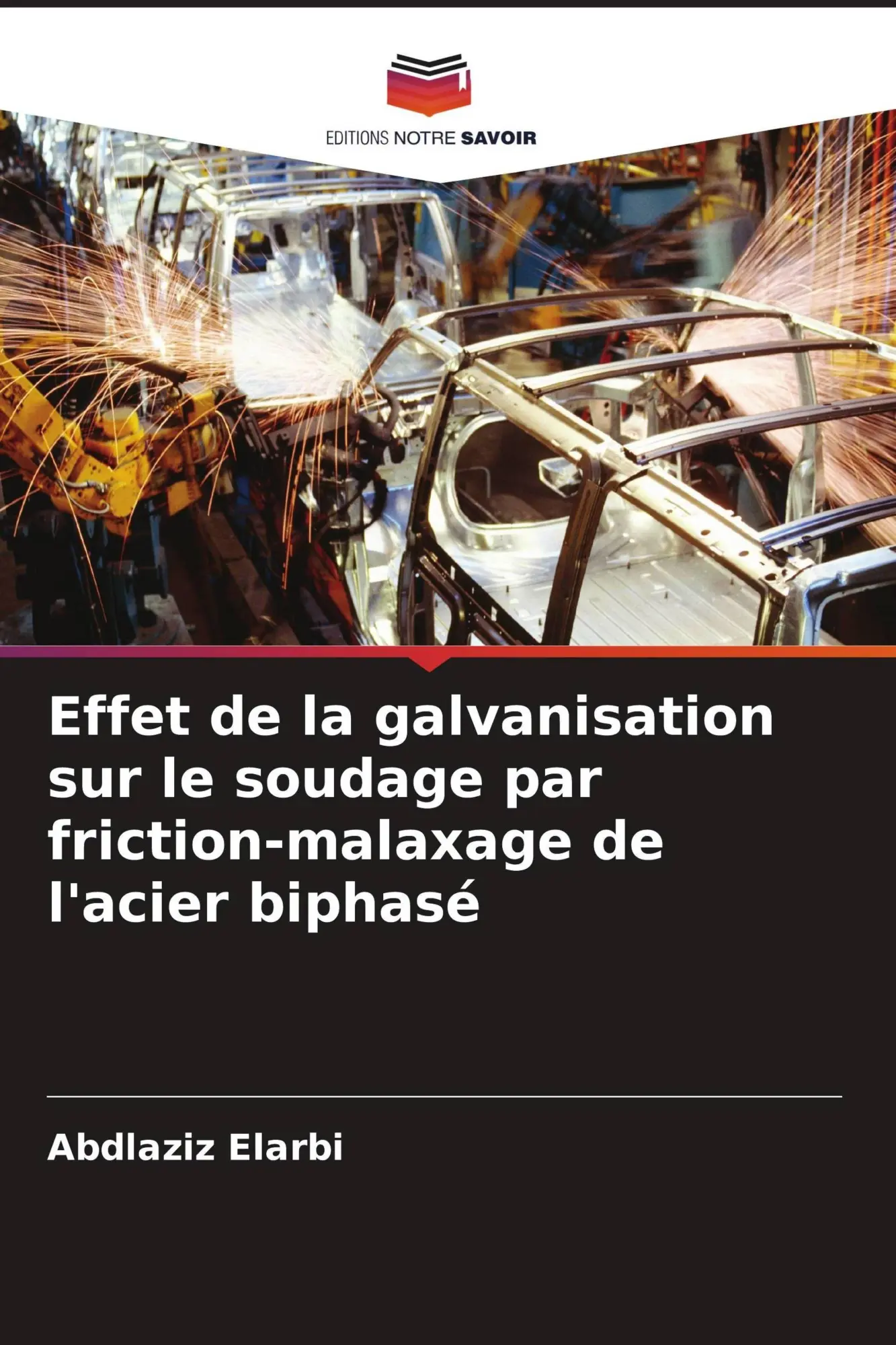 Cover: 9786209238024 | Effet de la galvanisation sur le soudage par friction-malaxage de...