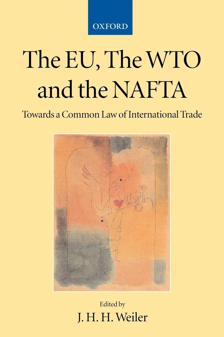 Cover: 9780199248124 | The Eu, the Wto, and the NAFTA | Joseph H. H. Weiler (u. a.) | Buch