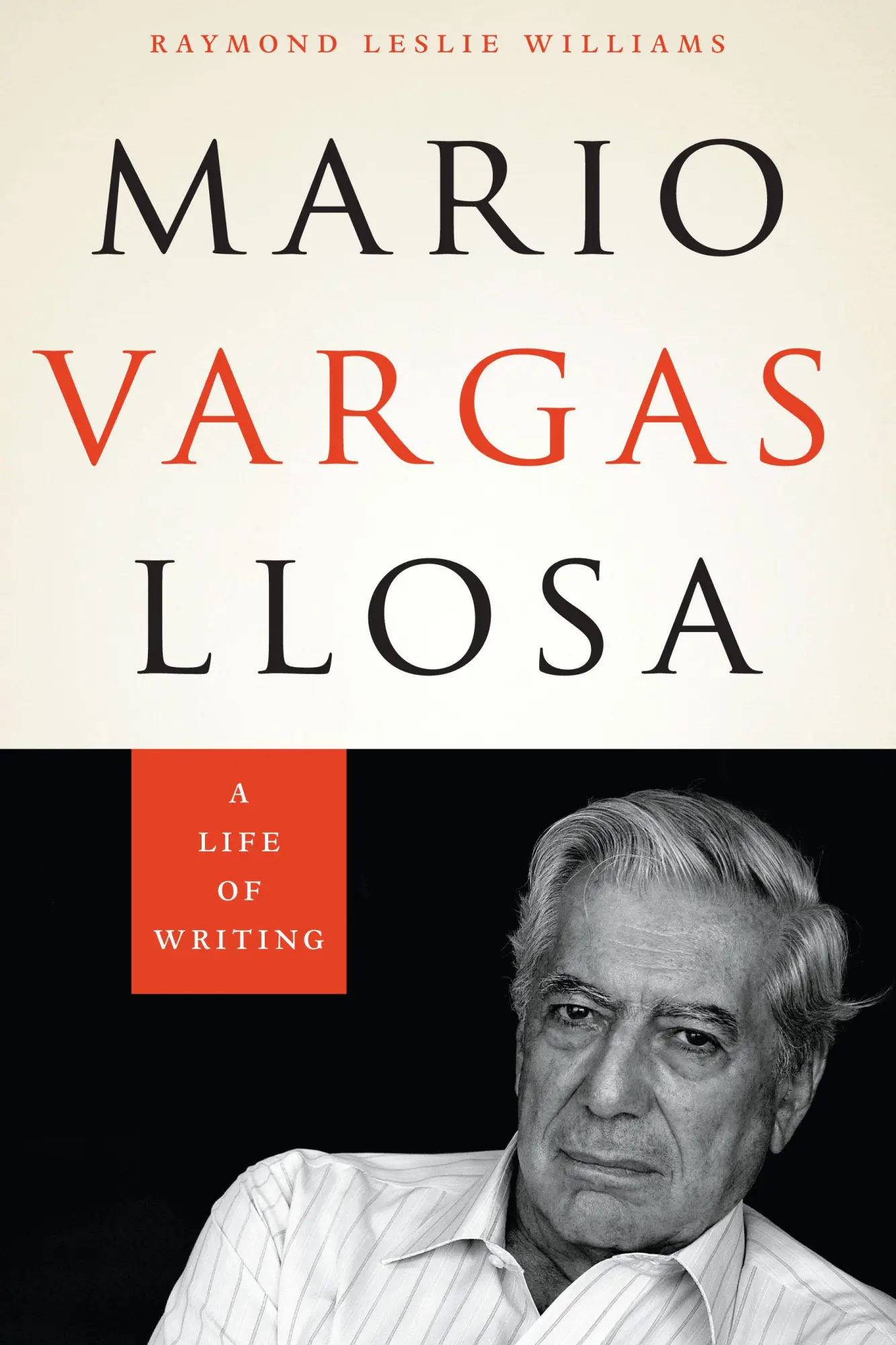 Cover: 9780292758124 | Mario Vargas Llosa – A Life of Writing | Raymond Leslie Williams